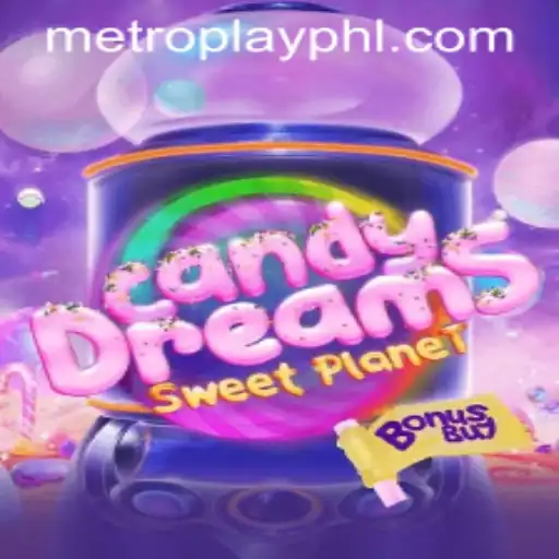 CandyDreamsSweetPlanet - A Sweet New Metroplay Adventure