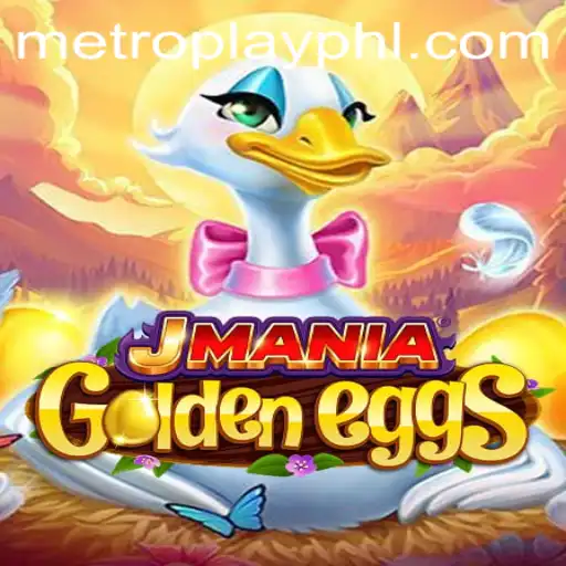 JManiaGoldenEggs: A New Gaming Sensation in the World of Metroplay