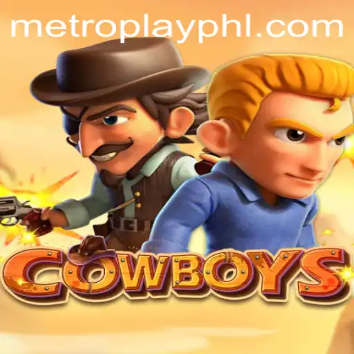 Exploring the Dynamic World of COWBOYS on Metroplay