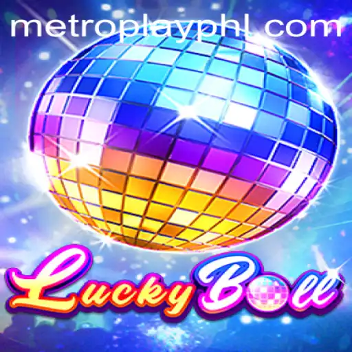 Discover the Exciting World of LuckyBall: A New MetroPlay Sensation