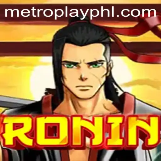 Discovering Ronin: An Exhilarating Journey into Metroplay's Latest Masterpiece