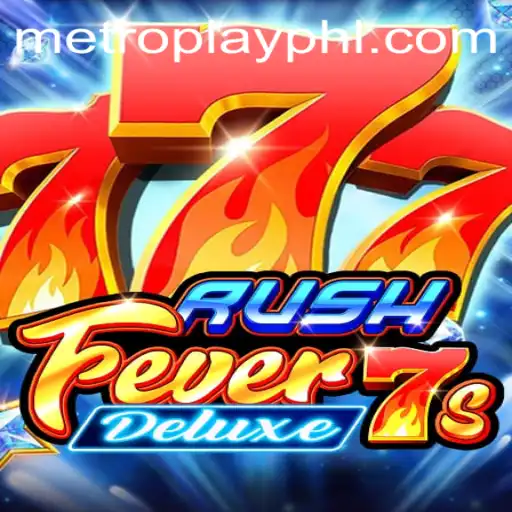 Exploring RushFever7sDeluxe: Metroplay's Latest Sensation